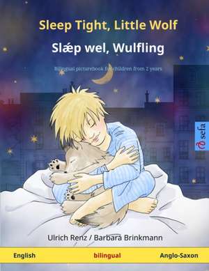 Sleep Tight, Little Wolf - Sl¿p wel, Wulfling (English - Anglo-Saxon) de Ulrich Renz