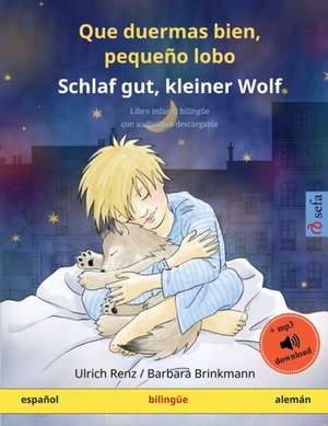 Que duermas bien, pequeño lobo - Schlaf gut, kleiner Wolf (español - alemán) de Ulrich Renz