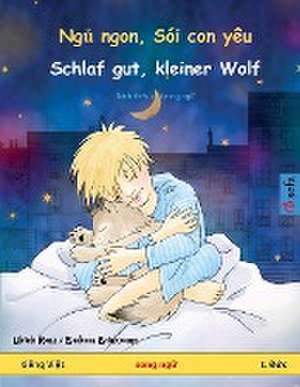 Ng¿ ngon, Sói con yêu - Schlaf gut, kleiner Wolf (ti¿ng Vi¿t - t. ¿¿c) de Ulrich Renz