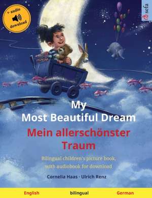 My Most Beautiful Dream - Mein allerschönster Traum (English - German) de Ulrich Renz