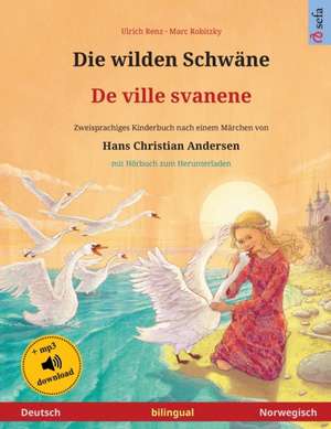 Die wilden Schwäne - De ville svanene (Deutsch - Norwegisch) de Ulrich Renz