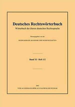 Deutsches Rechtswörterbuch: Wörterbuch der älteren deutschen Rechtssprache.Band XI, Heft 1/2 – Rat–Rechtsbesitzer de Heino Speer