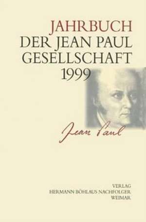 Jahrbuch der Jean-Paul-Gesellschaft: 34. Jahrgang de Helmut Pfotenhauer