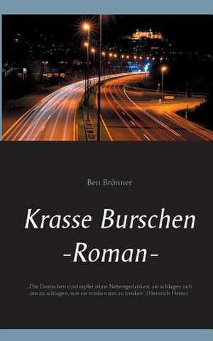 Krasse Burschen de Ben Brönner