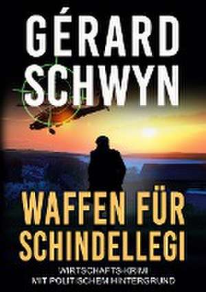 Waffen für Schindellegi de Gérard Schwyn