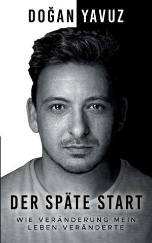 Der späte Start de Dogan Yavuz