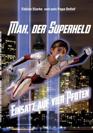 Max, der Superheld de Fabian Starke