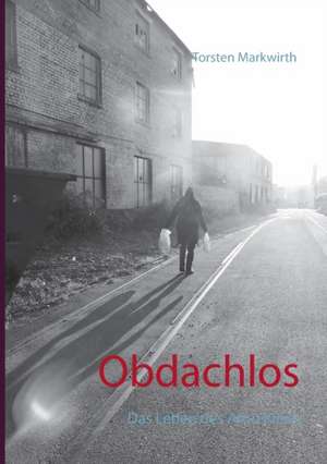 Obdachlos de Torsten Markwirth