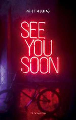 See you soon de Kristin Lukas