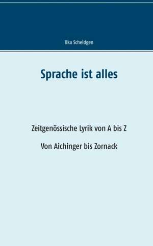 Sprache ist alles de Ilka Scheidgen