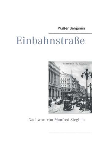 Einbahnstraße de Walter Benjamin