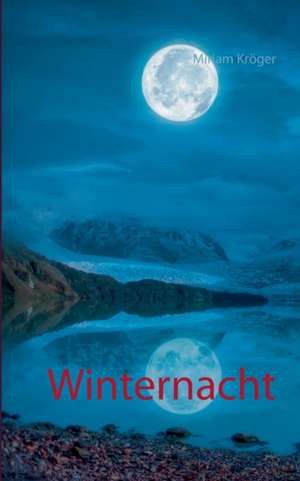 Winternacht de Miriam Kröger