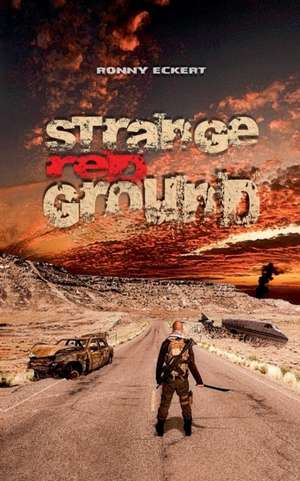 Strange Red Ground de Ronny Eckert