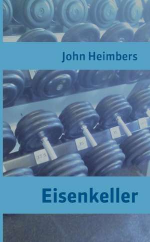 Eisenkeller de John Heimbers