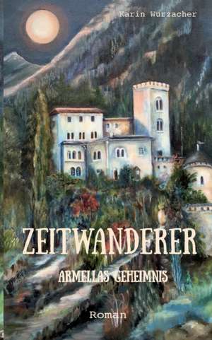 Zeitwanderer de Karin Wurzacher