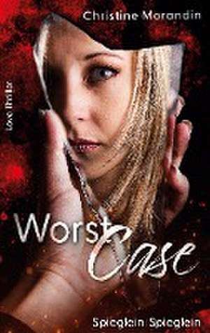 Worst Case de Christine Morandin