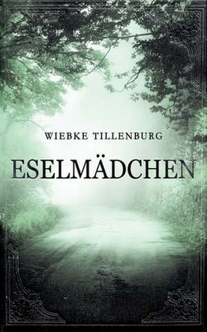 Eselmädchen de Wiebke Tillenburg