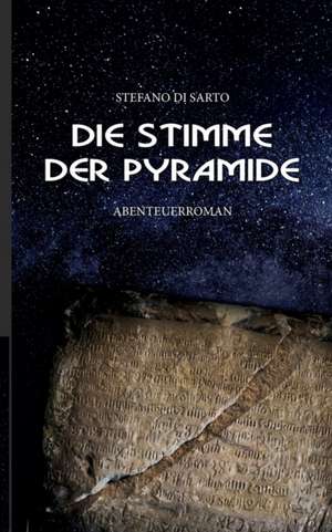 Die Stimme der Pyramide de Stefano Di Sarto