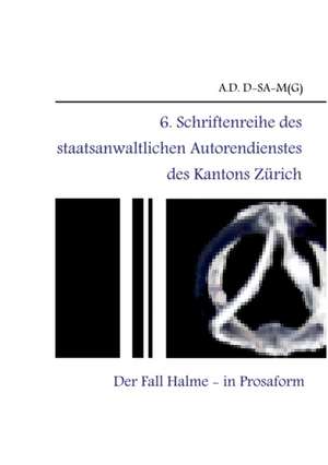 6. Schriftenreihe des staatsanwaltlichen Autorendienstes des Kantons Zürich de A. D. D-Sa-M(G)