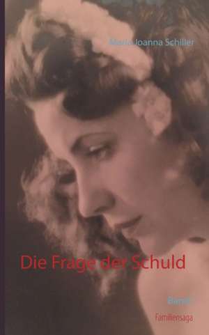 Die Frage der Schuld de Maria Joanna Schiller