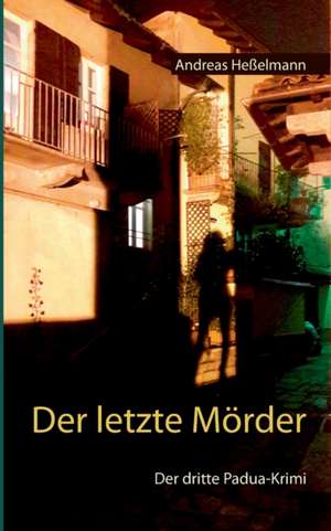 Der letzte Mörder de Andreas Heßelmann