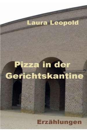 Pizza in der Gerichtskantine de Laura Leopold