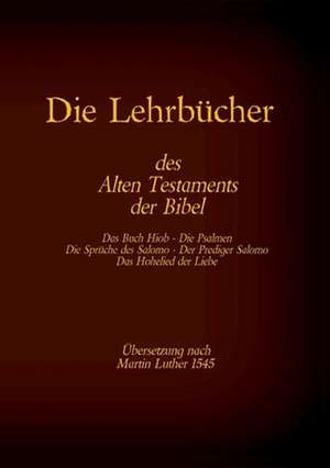 Die Lehrbücher des Alten Testaments der Bibel de Antonia Katharina Tessnow