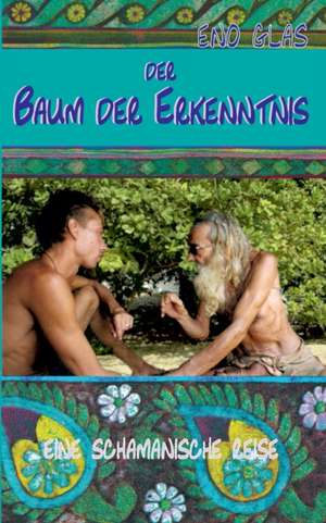 Baum der Erkenntnis de Eno Glas