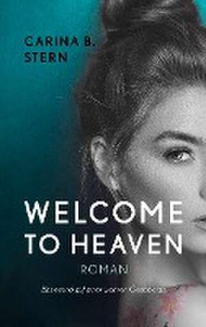 Welcome to heaven de Carina B. Stern