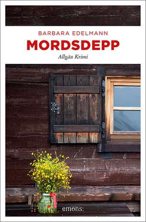 Mordsdepp de Barbara Edelmann