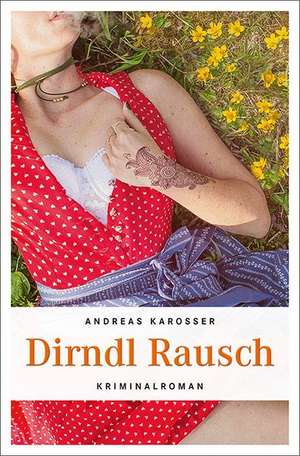 Dirndl Rausch de Andreas Karosser