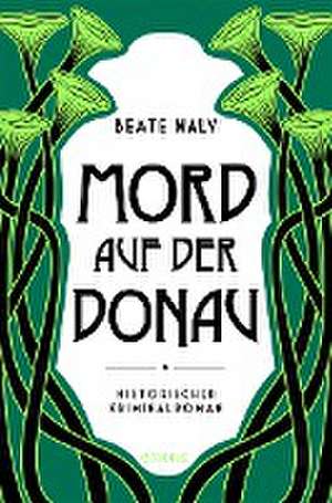 Mord auf der Donau de Beate Maly