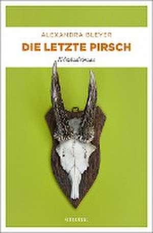 Die letzte Pirsch de Alexandra Bleyer