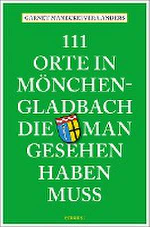 111 Orte in Mönchengladbach, die man gesehen haben muss de Vera Anders