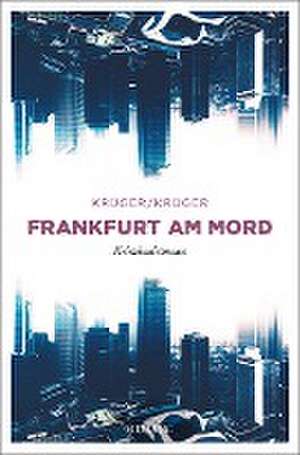 Frankfurt am Mord de Uwe Krüger