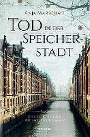 Tod in der Speicherstadt de Anja Marschall