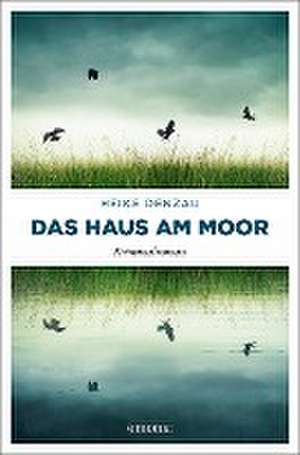 Das Haus am Moor de Heike Denzau