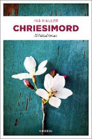 Chriesimord de Ina Haller