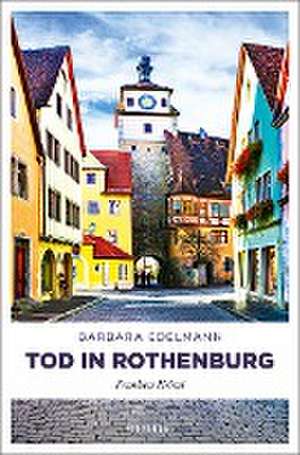 Tod in Rothenburg de Barbara Edelmann