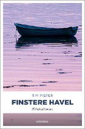 Finstere Havel de Tim Pieper