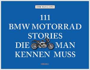 111 BMW Motorrad Stories, die man kennen muss