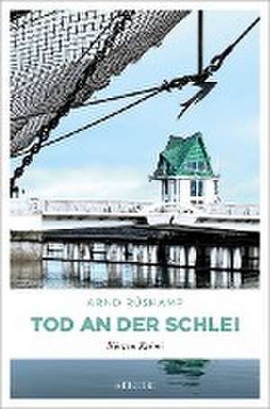 Tod an der Schlei de Arnd Rüskamp