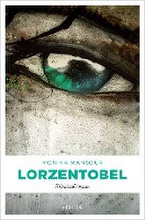 Lorzentobel de Monika Mansour