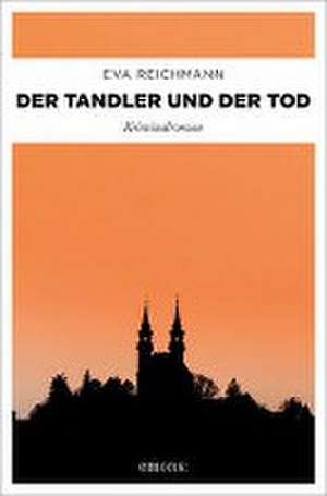 Der Tandler und der Tod de Eva Reichmann