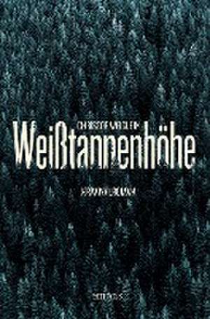 Weißtannenhöhe de Christof Weiglein