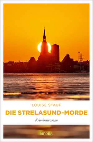 Die Strelasund-Morde de Louise Stauf