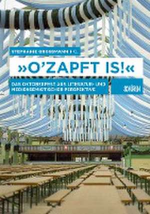 «O'zapft is!» de Stephanie Großmann