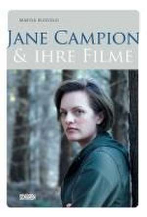 Jane Campion und ihre Filme de Marisa Buovolo