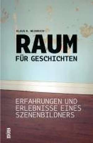 Raum für Geschichten de Klaus R. Weinrich