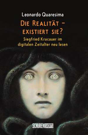 Die Realität - existiert sie? de Leonardo Quaresima